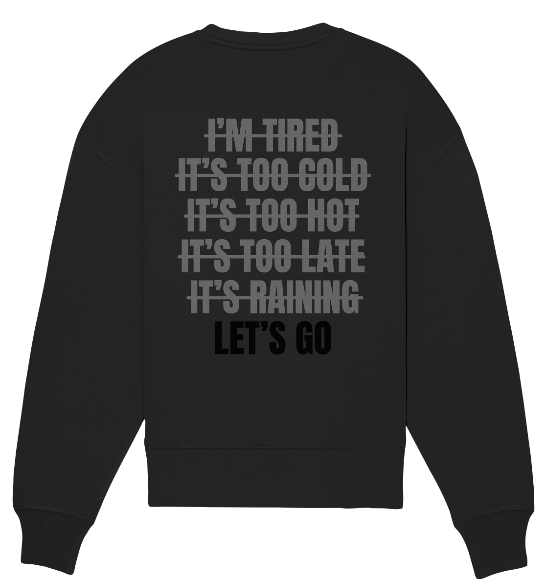 Aq Vogue DTF Lets Go - Organic Oversize Sweatshirt