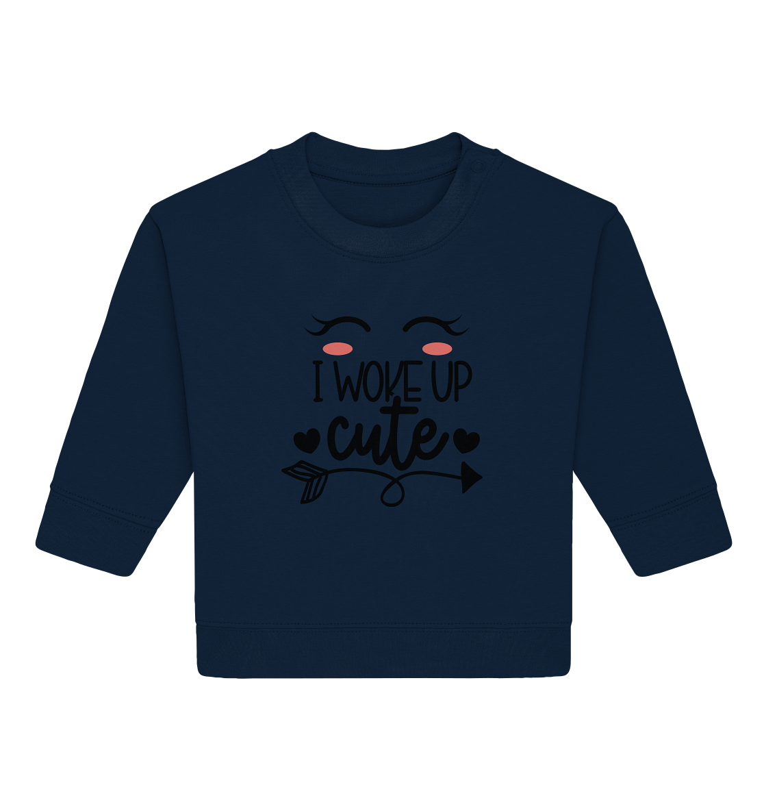 i woke up cute - Baby Organic Sweatshirt