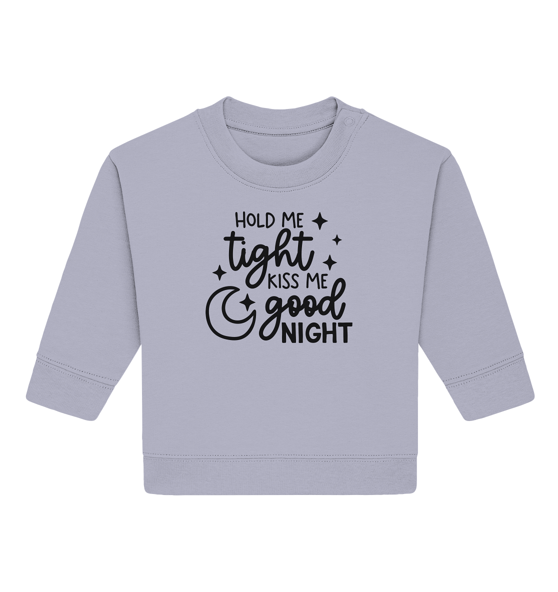 hold me tight kiss me good night - Baby Organic Sweatshirt