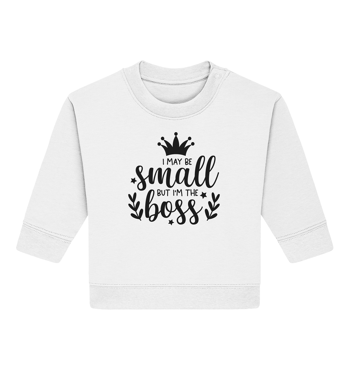 i may be small but im the boss - Baby Organic Sweatshirt