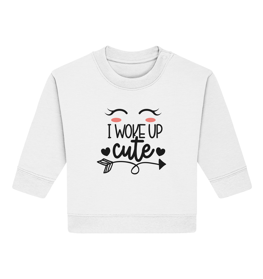 i woke up cute - Baby Organic Sweatshirt