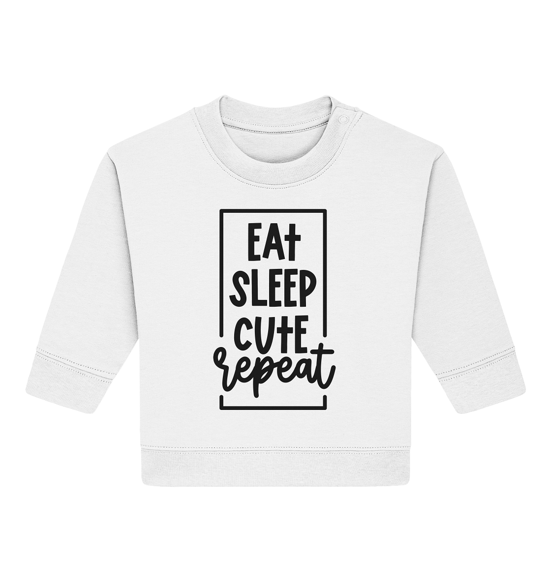 eat sleep cute repeat - Baby Organic Sweatshirt