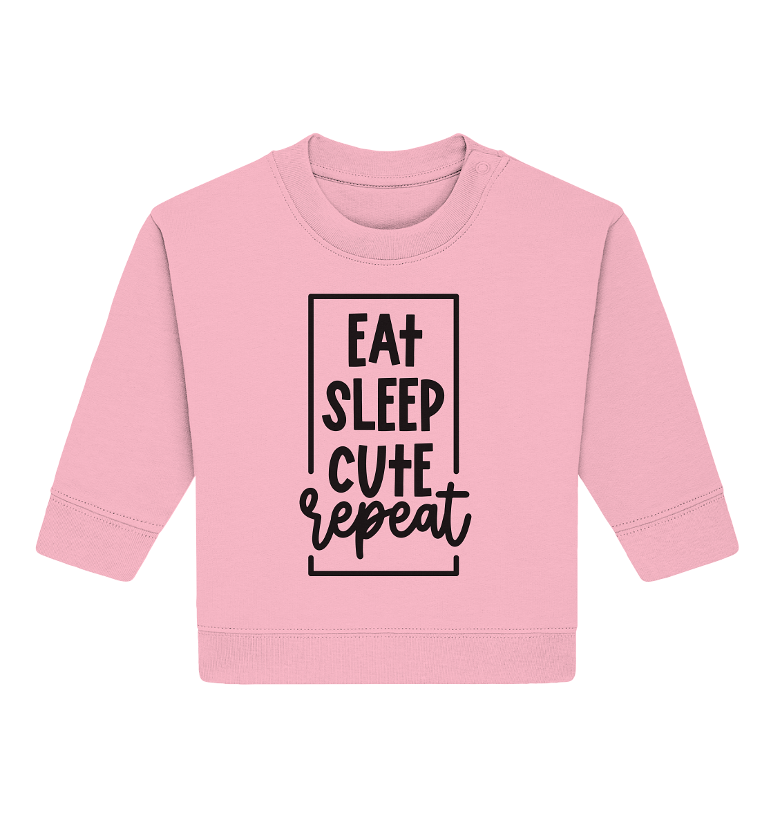 eat sleep cute repeat - Baby Organic Sweatshirt