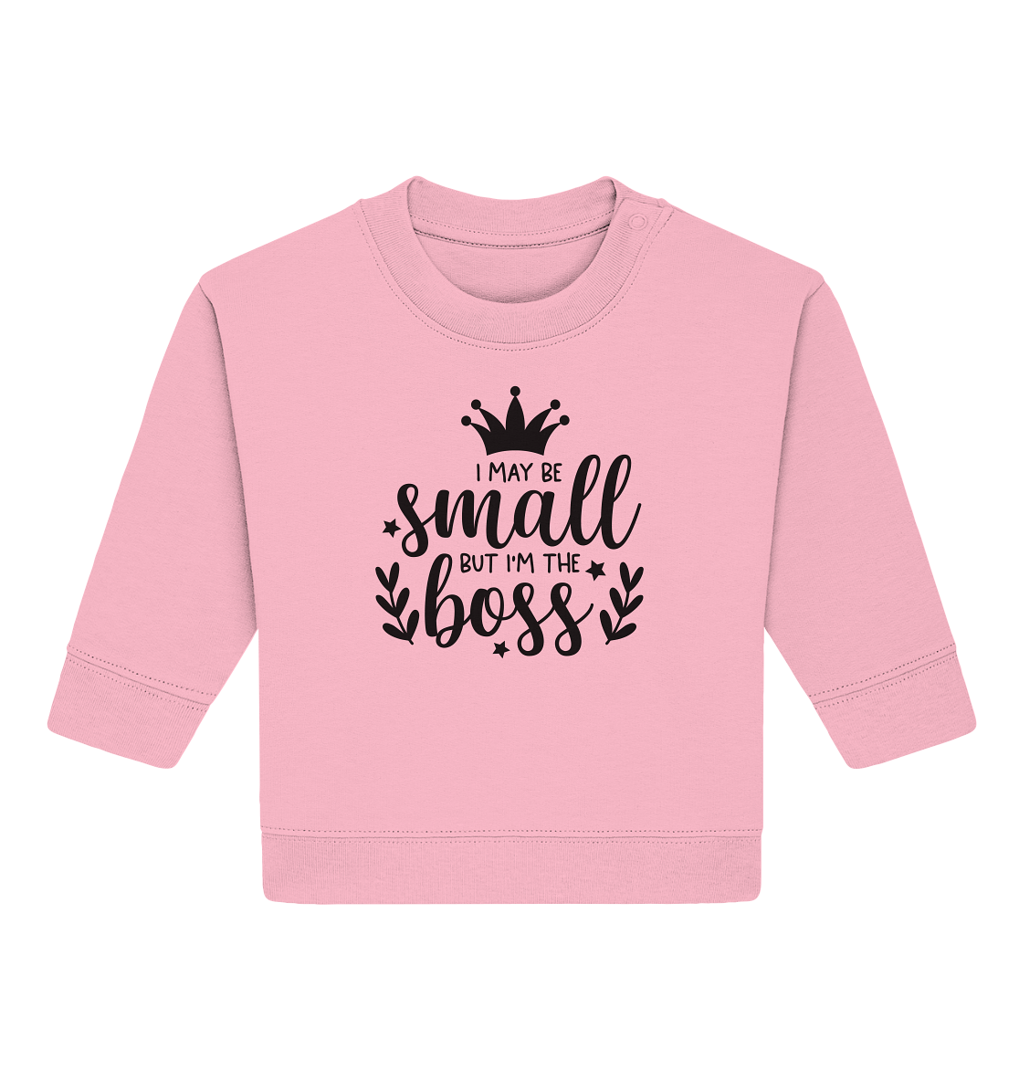 i may be small but im the boss - Baby Organic Sweatshirt