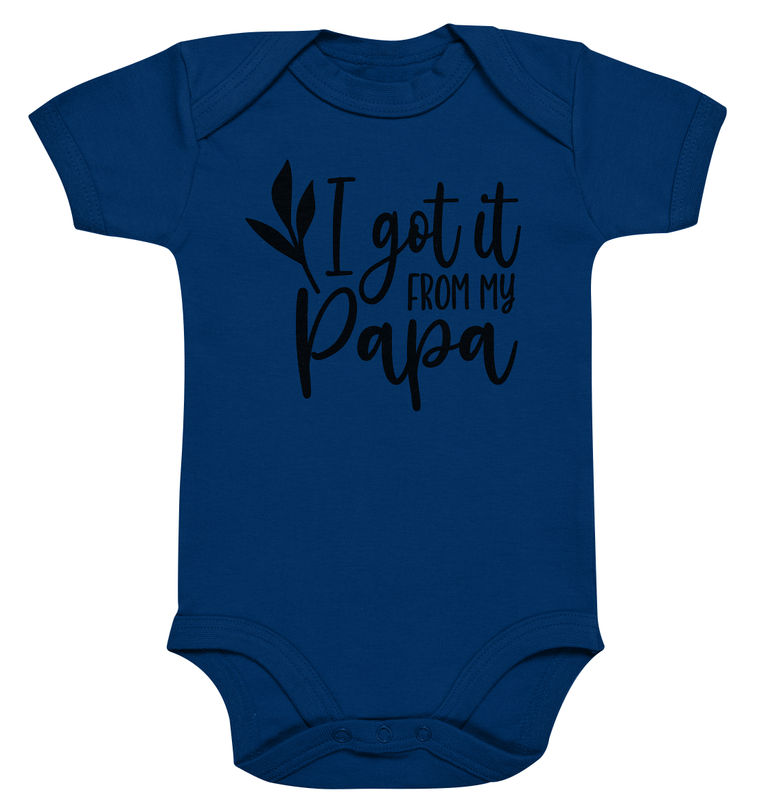 i got it from my papa - Organic Baby Bodysuite