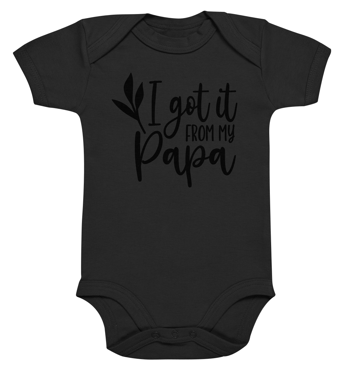 i got it from my papa - Organic Baby Bodysuite