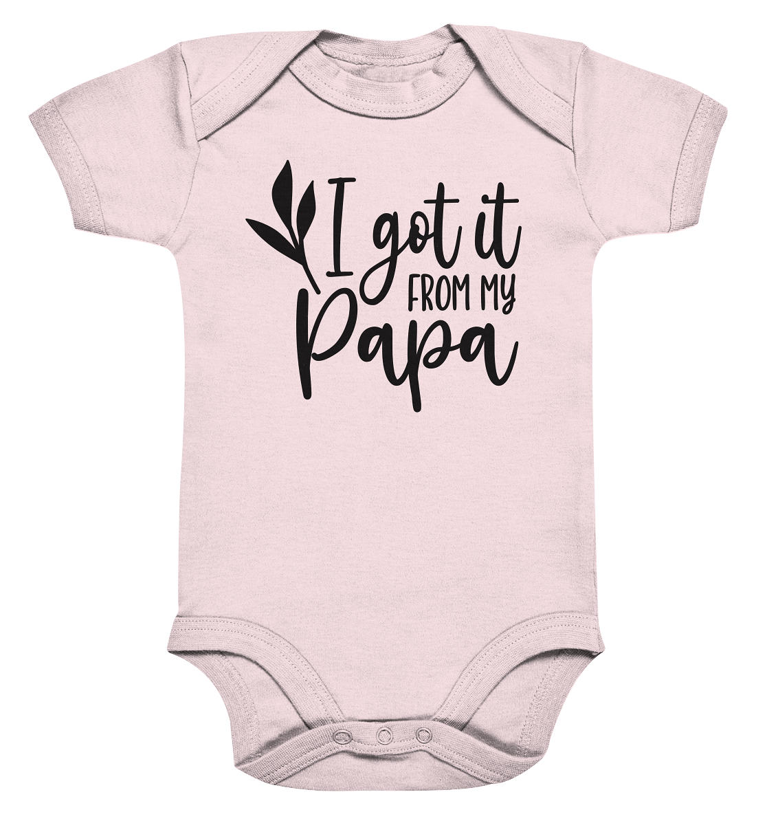 i got it from my papa - Organic Baby Bodysuite