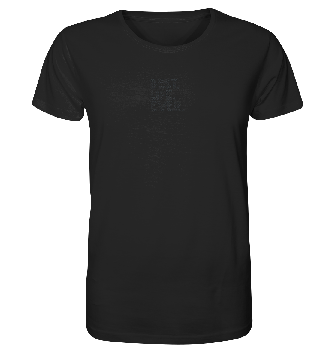 Best. Life. Ever. - Organic Shirt (Stick)