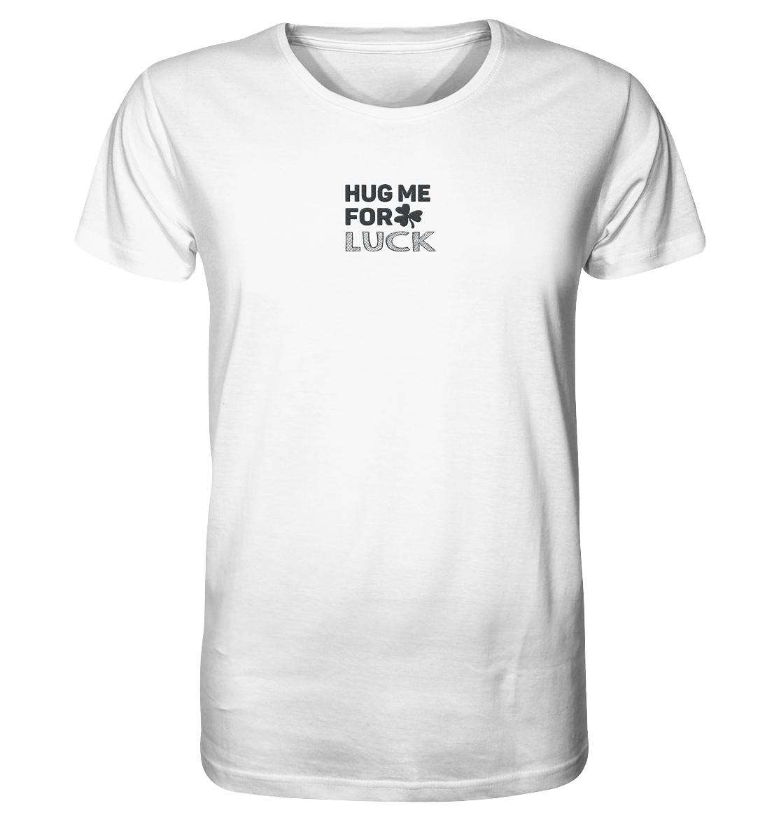 Hug me for luck - Organic Shirt (Stick)