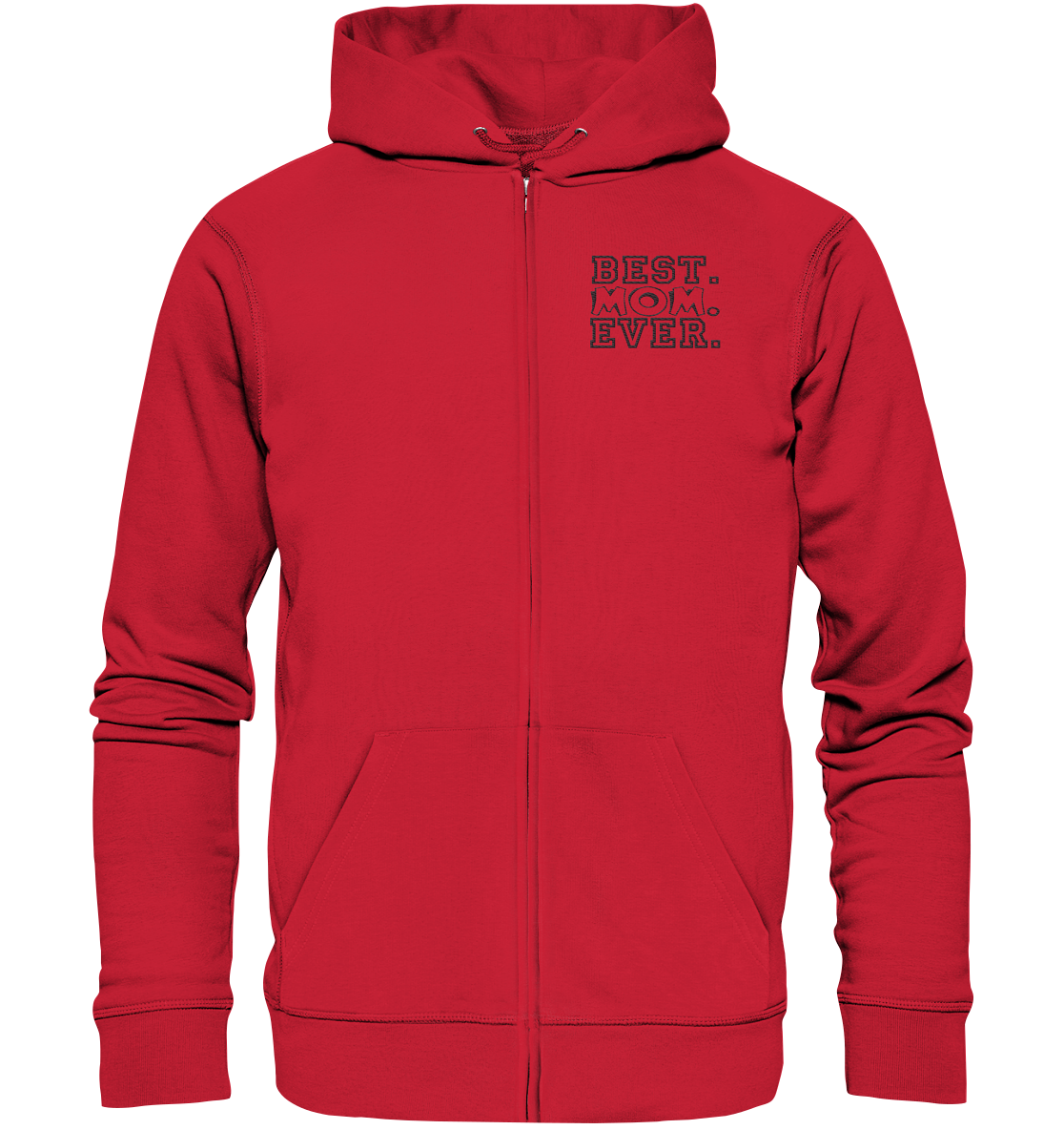 Best. Mom. Ever. - Organic Zipper (Stick)