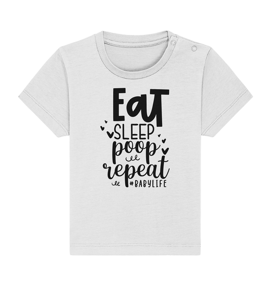eat sleep poop repeat - Baby Organic Shirt