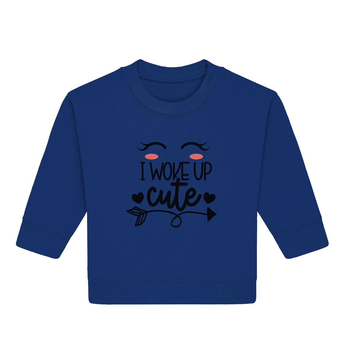 i woke up cute - Baby Organic Sweatshirt