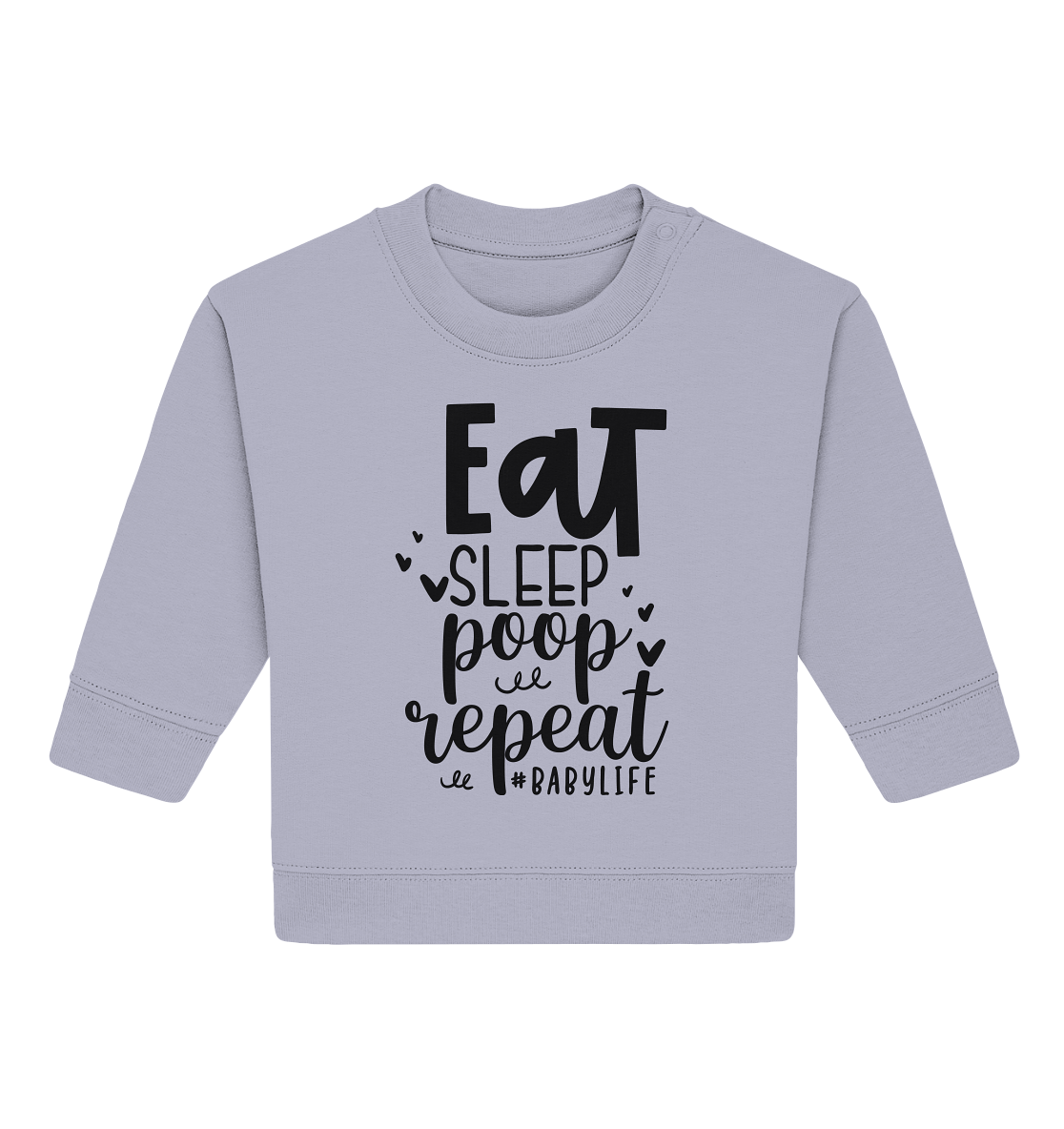 eat sleep poop repeat - Baby Organic Sweatshirt