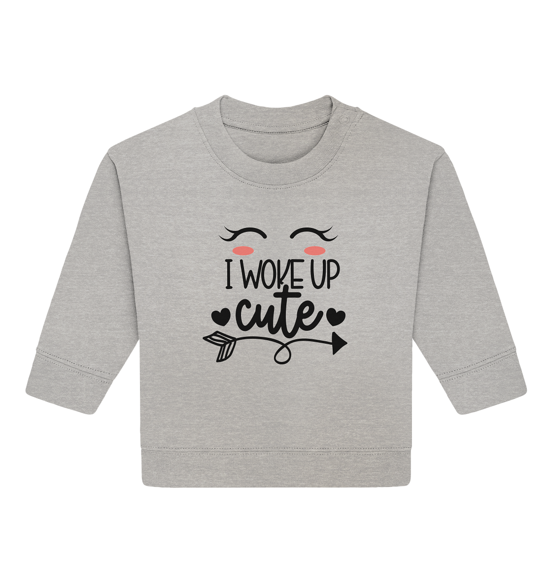 i woke up cute - Baby Organic Sweatshirt