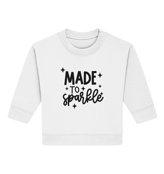 made to sparkle - Baby Organic Sweatshirt