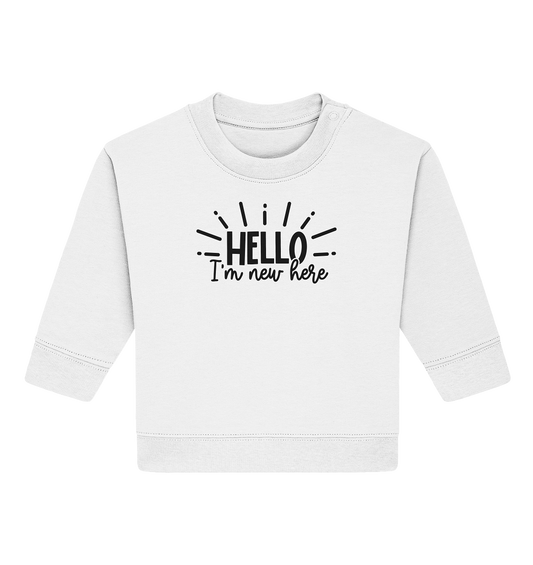 hello im new herer - Baby Organic Sweatshirt