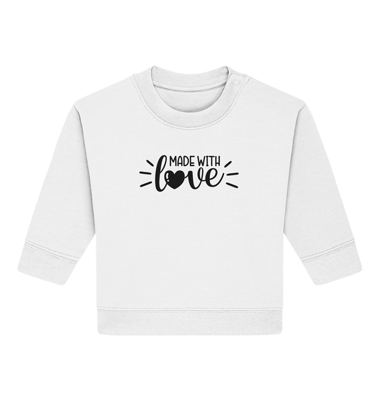 made with love - Baby Organic Sweatshirt