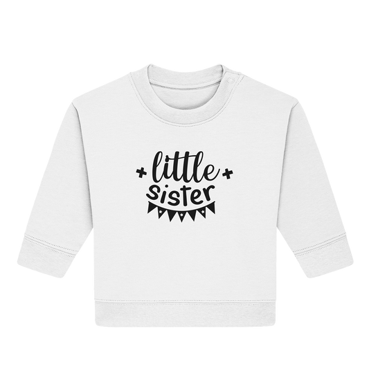 little sister - Baby Organic Sweatshirt