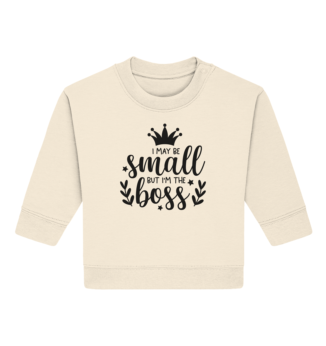 i may be small but im the boss - Baby Organic Sweatshirt