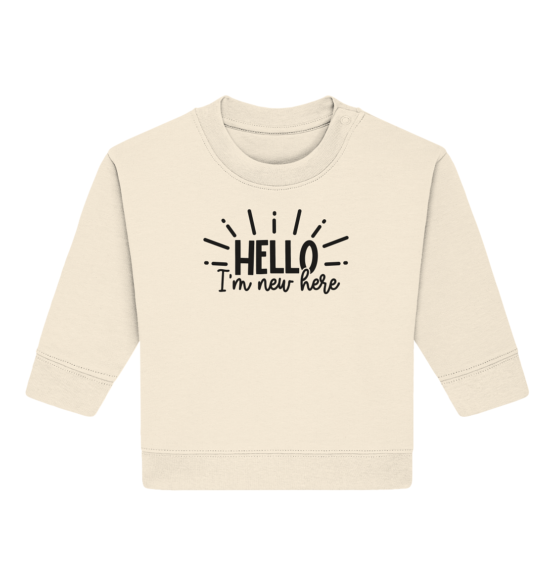 hello im new herer - Baby Organic Sweatshirt