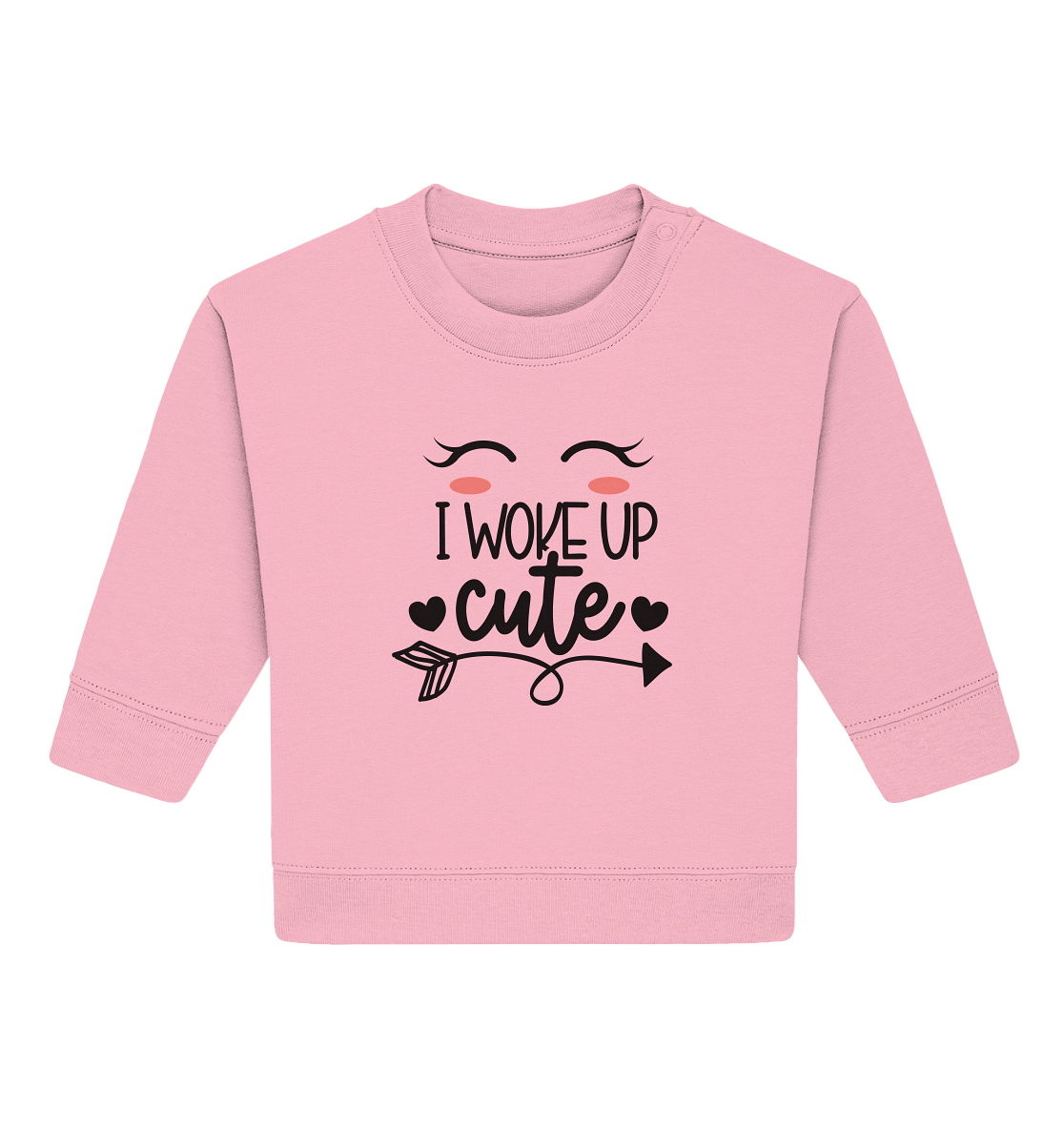 i woke up cute - Baby Organic Sweatshirt