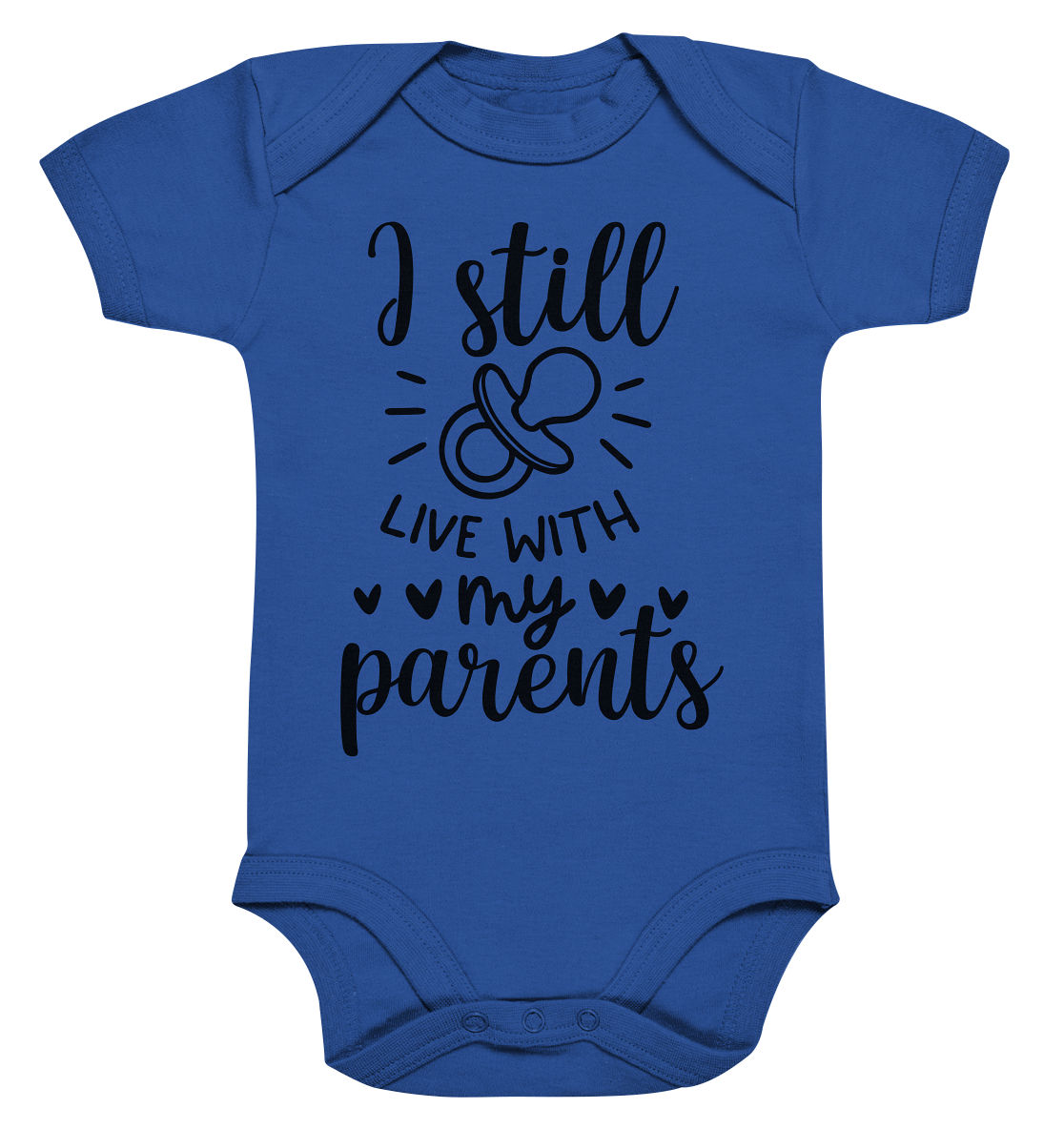 i still live with my parents - Organic Baby Bodysuite