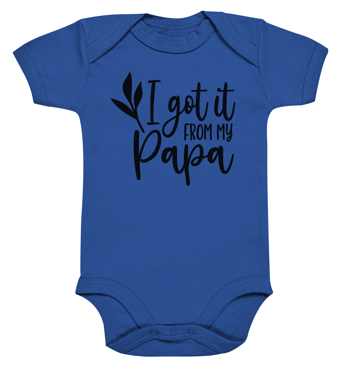 i got it from my papa - Organic Baby Bodysuite