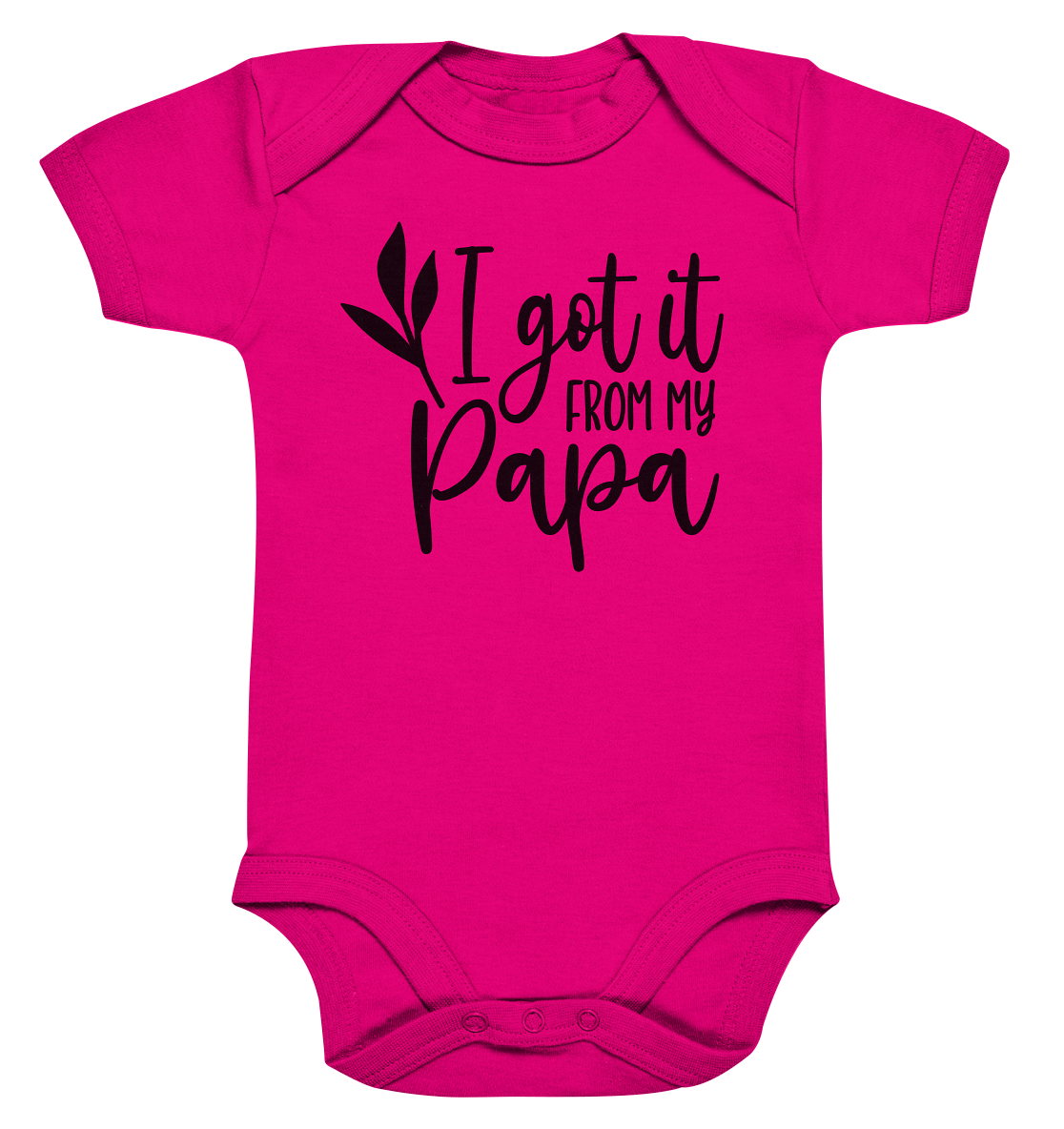 i got it from my papa - Organic Baby Bodysuite