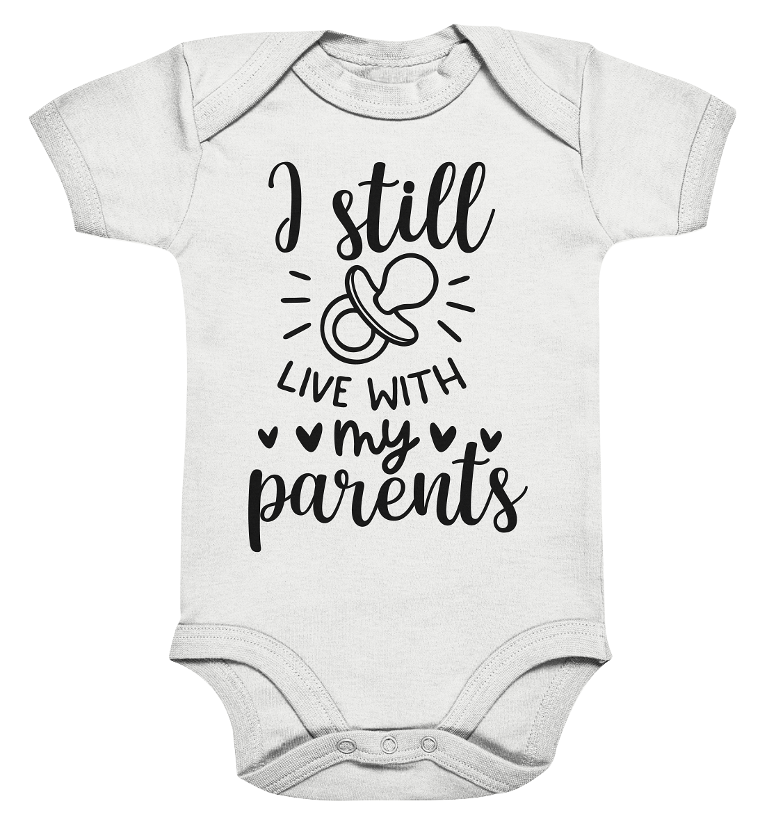i still live with my parents - Organic Baby Bodysuite