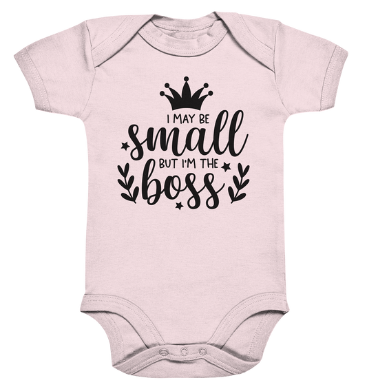 i may be small but im the boss - Organic Baby Bodysuite