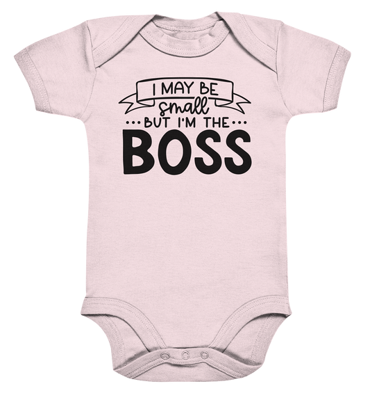 i may be small but im the boss  - Organic Baby Bodysuite