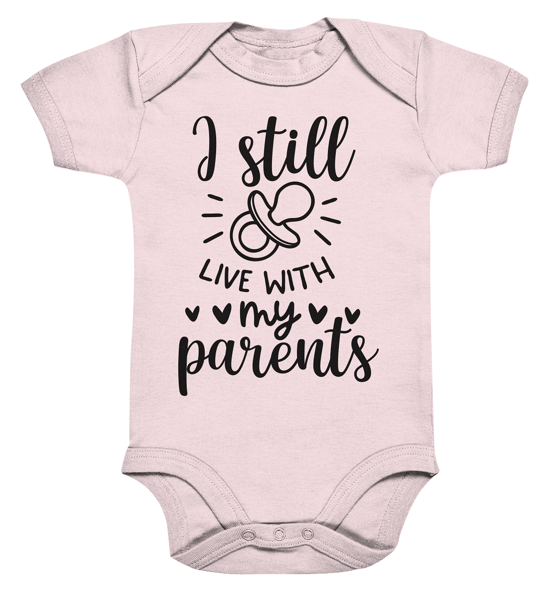 i still live with my parents - Organic Baby Bodysuite