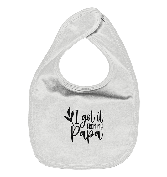 i got it from my papa - Organic Baby-Lätzchen