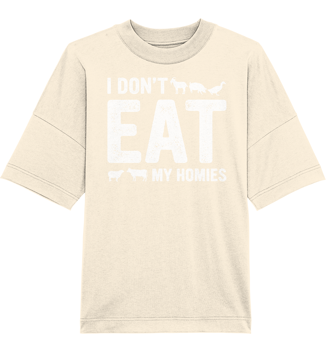 i dont eat my homies - Organic Oversize Shirt