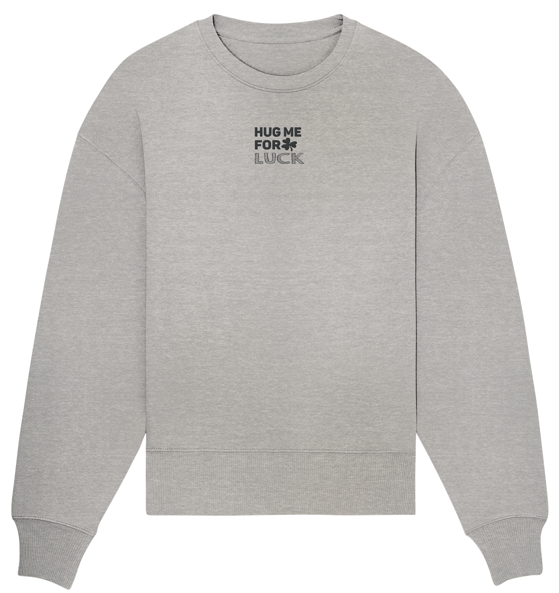 Hug me for luck - Organic Oversize Sweatshirt (Stick)
