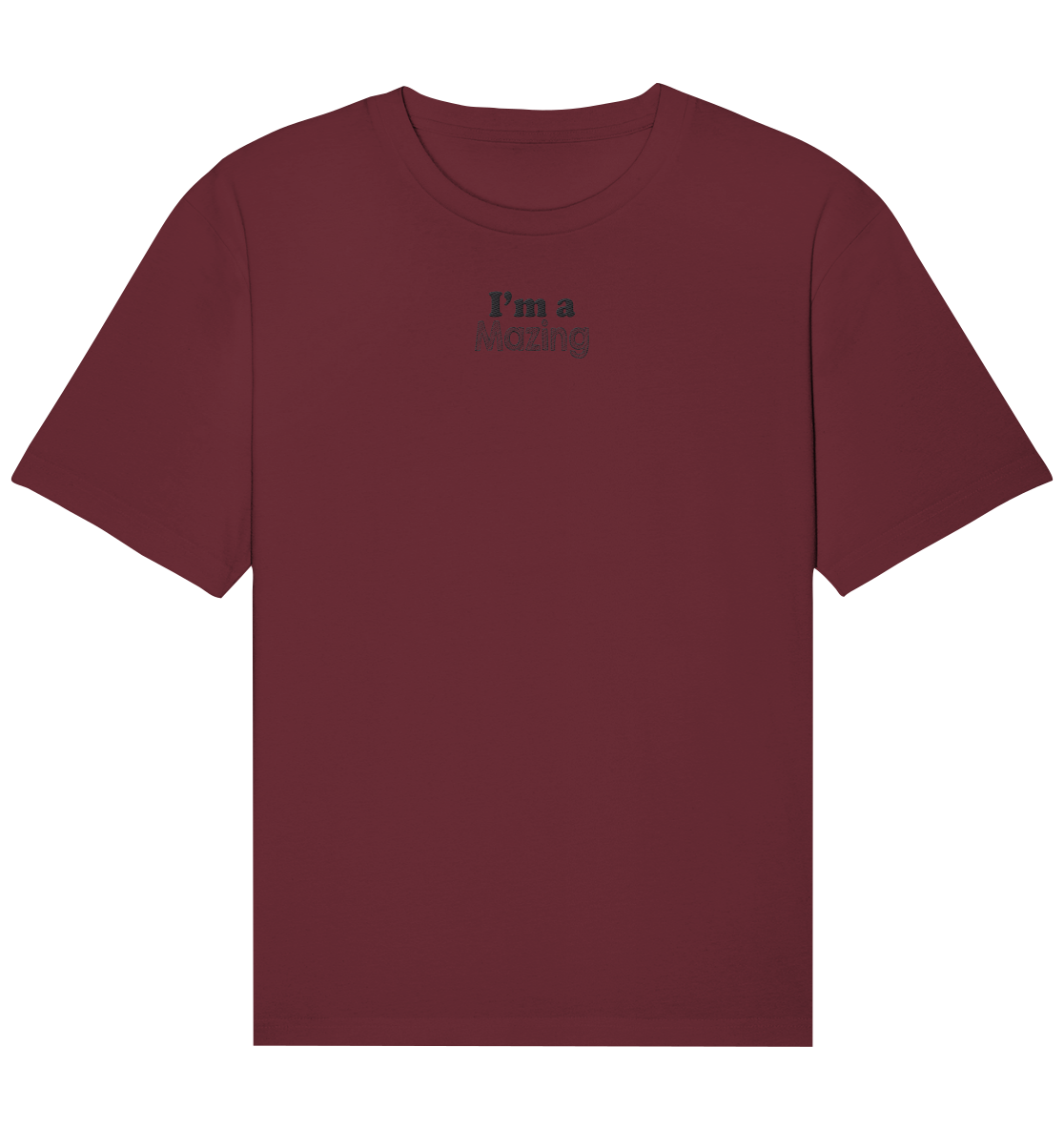 Im a mazing - Organic Relaxed Shirt (Stick)