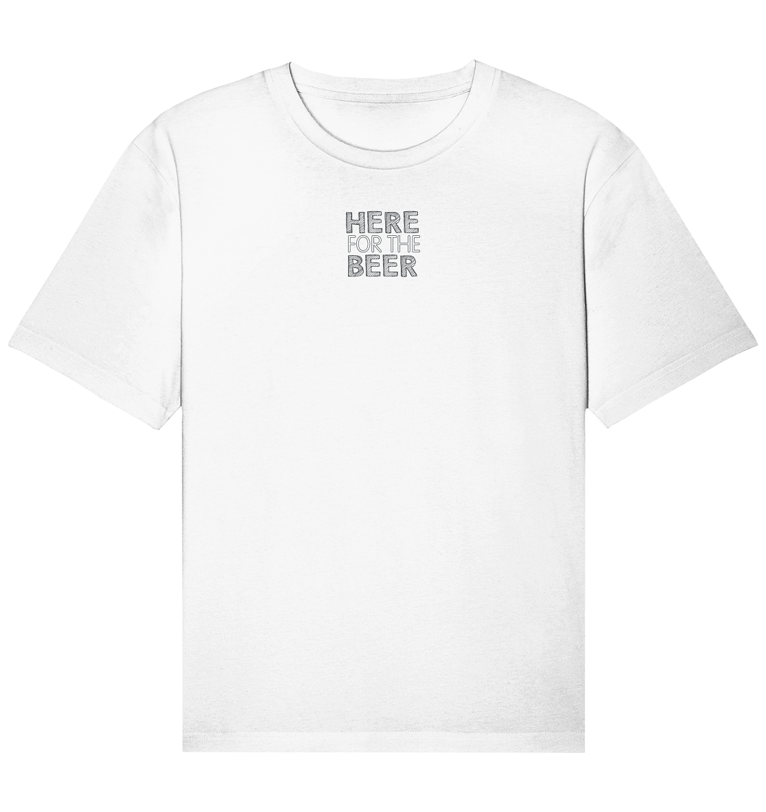 Here for the Beer - Organic Relaxed Shirt (Stick)