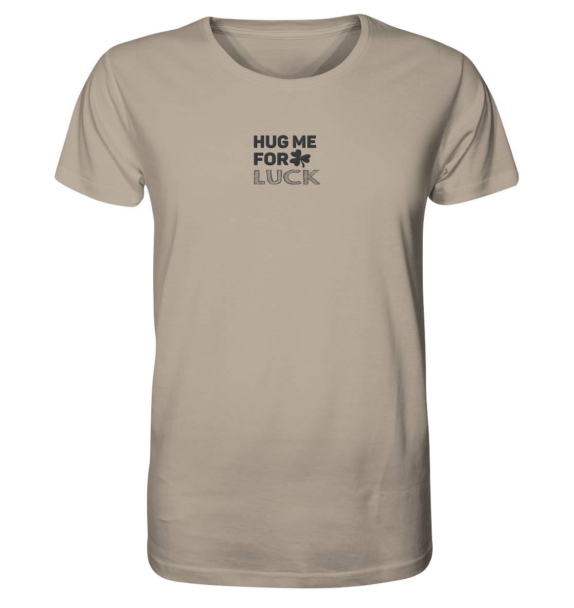 Hug me for luck - Organic Shirt (Stick)
