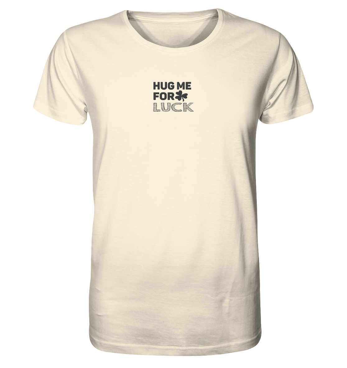 Hug me for luck - Organic Shirt (Stick)
