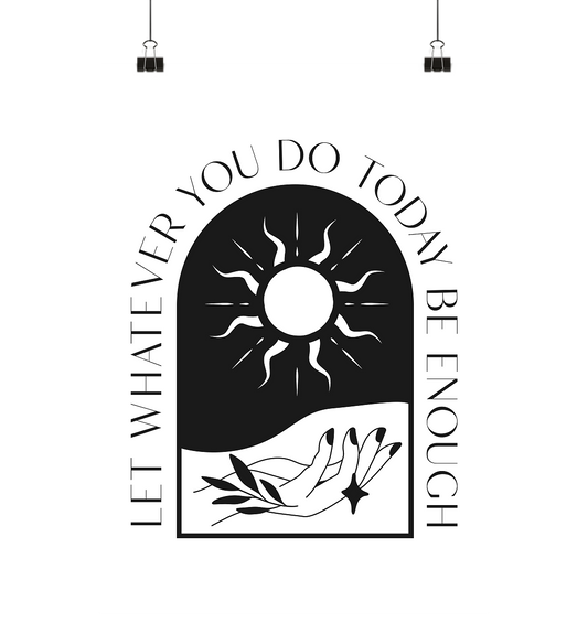 Boho  - let whatever you do today be enough - Poster Din A1 (hoch)