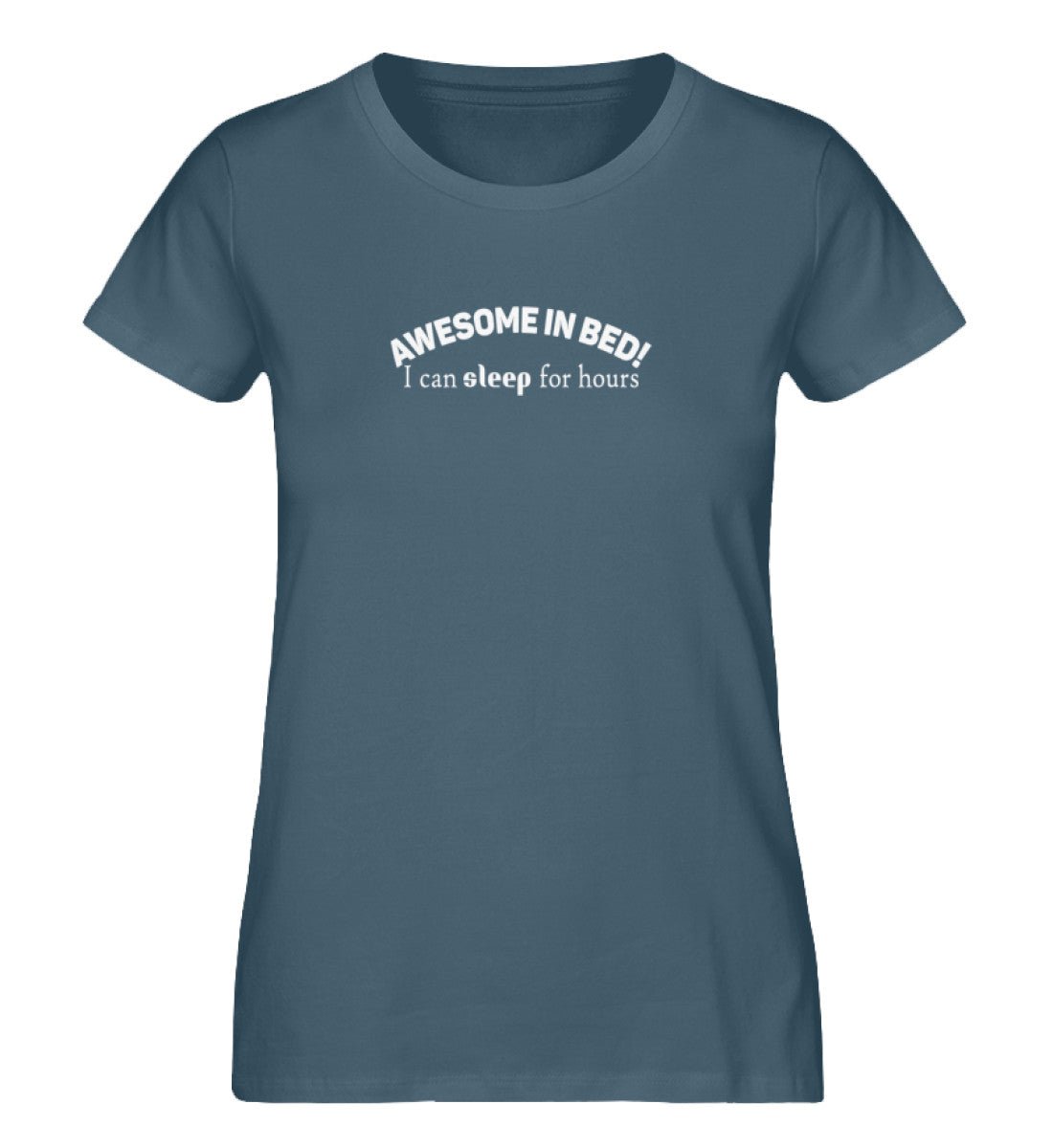 awesome in bed, sleep for hours - Damen Premium Organic Shirt - AQ.Vogue
