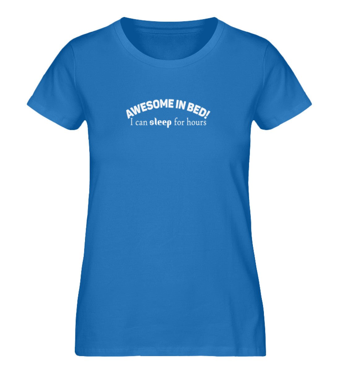 awesome in bed, sleep for hours - Damen Premium Organic Shirt - AQ.Vogue