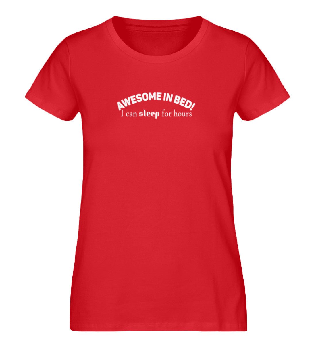 awesome in bed, sleep for hours - Damen Premium Organic Shirt - AQ.Vogue