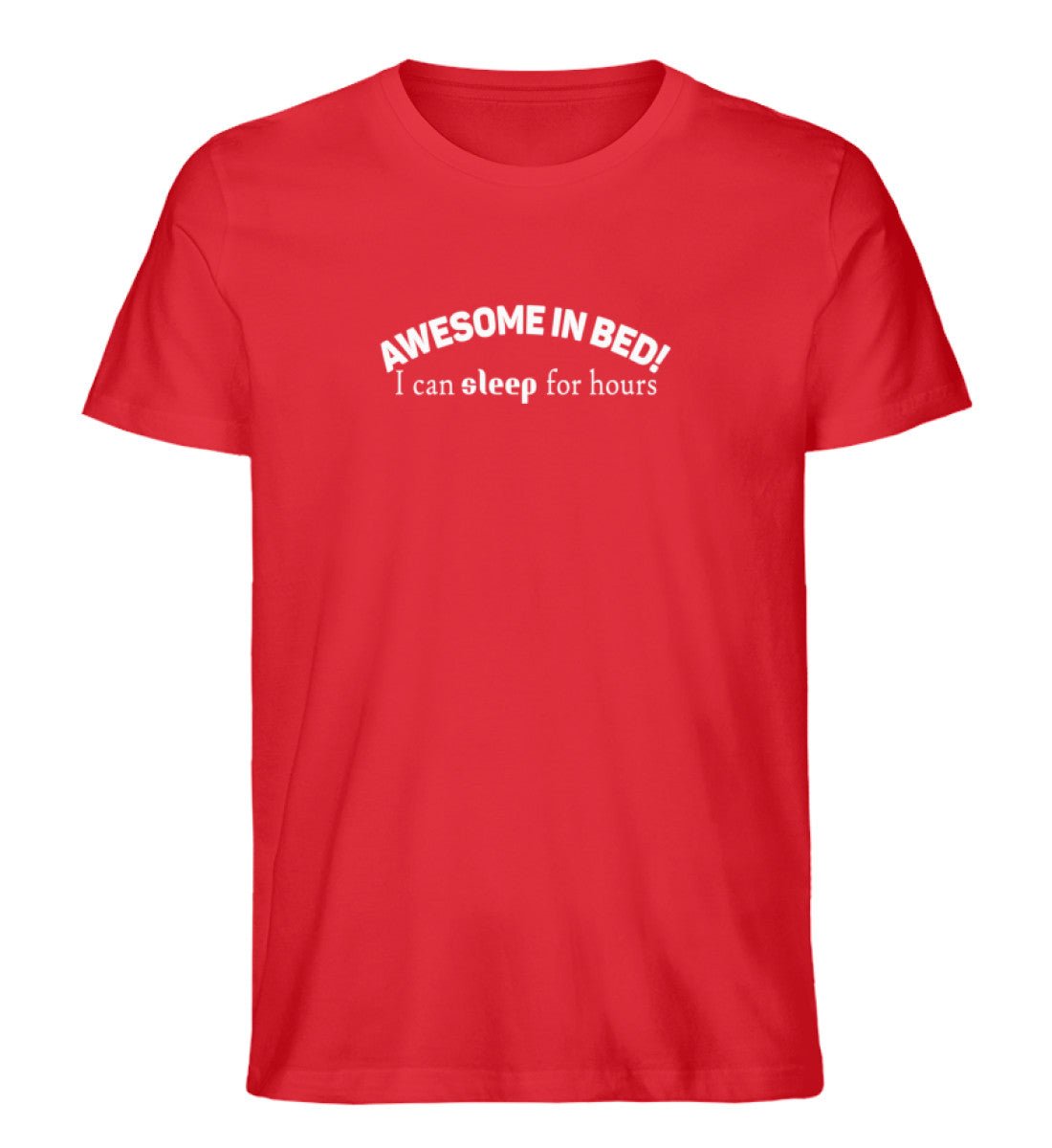 awesome in bed, sleep for hours - Herren Premium Organic Shirt - AQ.Vogue