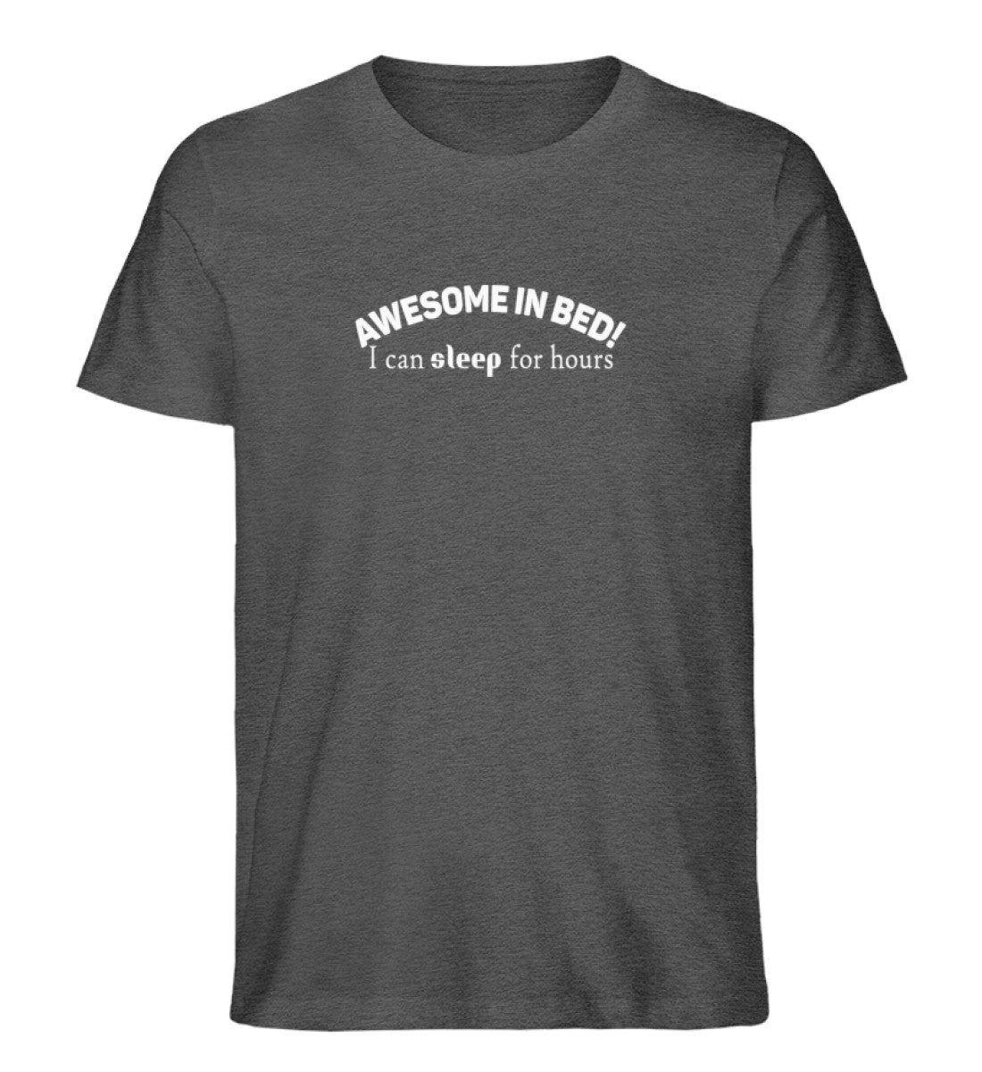 awesome in bed, sleep for hours - Herren Premium Organic Shirt - AQ.Vogue