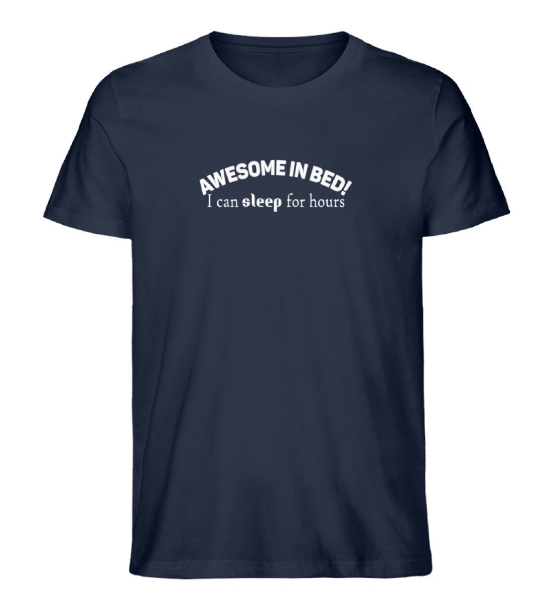 awesome in bed, sleep for hours - Herren Premium Organic Shirt - AQ.Vogue