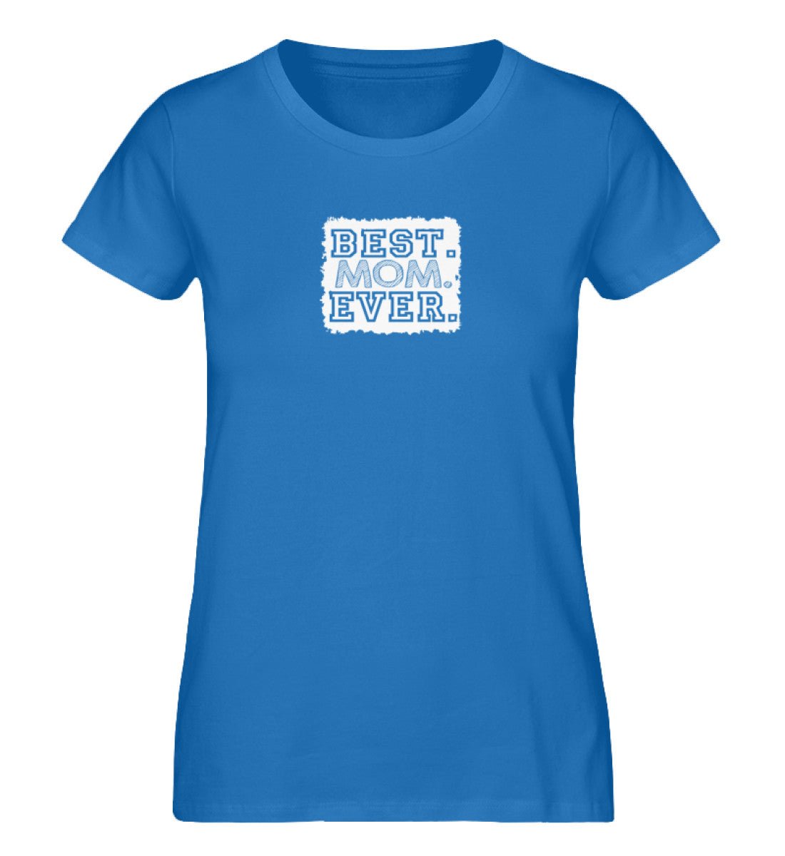 Best Mom Ever - Damen Premium Organic Shirt - AQ.Vogue