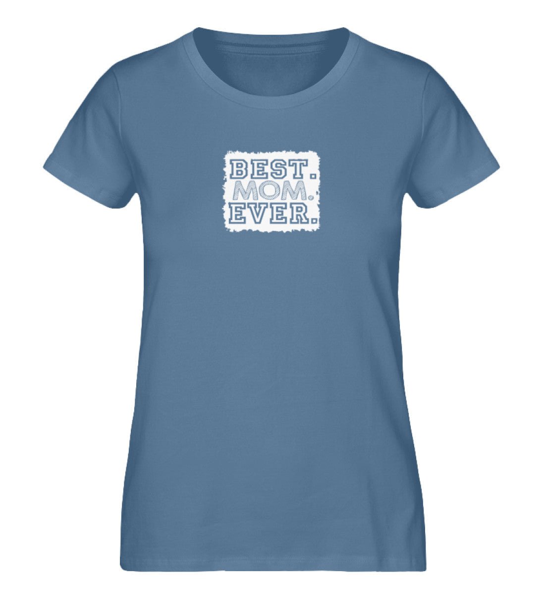 Best Mom Ever - Damen Premium Organic Shirt - AQ.Vogue