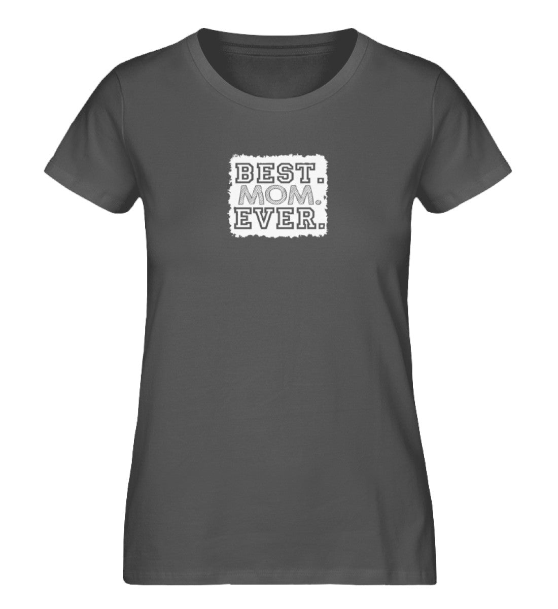 Best Mom Ever - Damen Premium Organic Shirt - AQ.Vogue