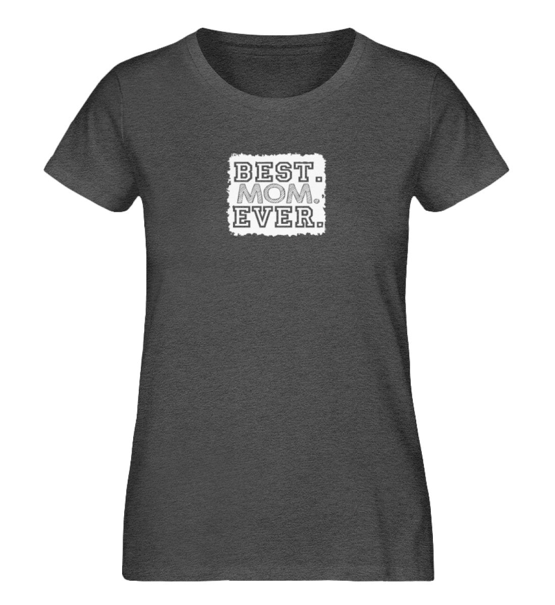 Best Mom Ever - Damen Premium Organic Shirt - AQ.Vogue